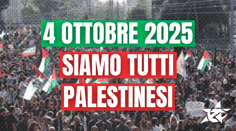 4 OTTOBRE 2025: “SIAMO TUTTI PALESTINESI!!!”