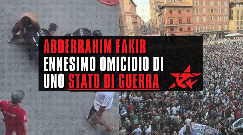 ABDERRAHIM FAKIR ENNESIMO OMICIDIO DI UNO STATO DI GUERRA