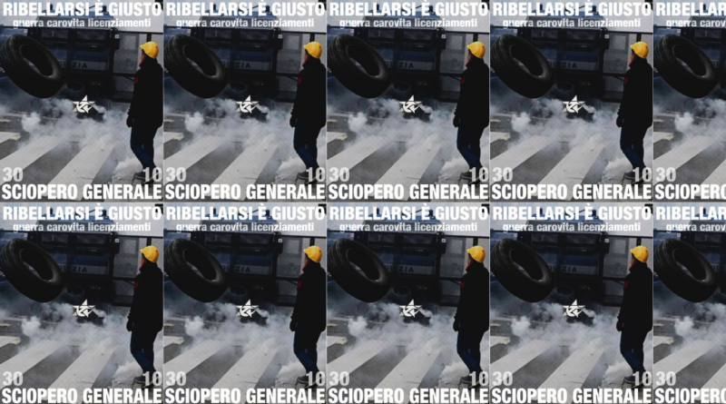 LICENZIAMENTI, CAROVITA E GUERRA: RIBELLARSI È GIUSTO!